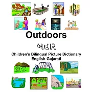 English-Gujarati Outdoors/બહાર Children’’s Bilingual Picture Dictionary