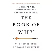 The Book of Why: The New Science of Cause and Effect