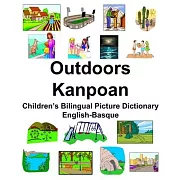 English-Basque Outdoors/Kanpoan Children’’s Bilingual Picture Dictionary