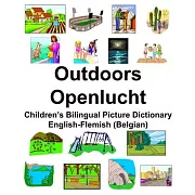 English-Flemish (Belgian) Outdoors/Openlucht Children’’s Bilingual Picture Dictionary