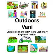 English-Croatian Outdoors/Vani Children’’s Bilingual Picture Dictionary