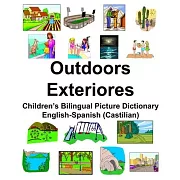 English-Spanish (Castilian) Outdoors/Exteriores Children’’s Bilingual Picture Dictionary