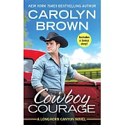 Cowboy Courage: Includes a Bonus Novella