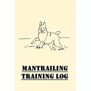 Mantrailing Training Log: Dog Scent Trailing Log of Trainers