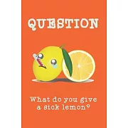 What do you give a sick lemon?: GRAPH PAPER 6＂X9＂ - Cute Cool Funny Novelty Gift for Kids Boys Girls Teens Adults Men Women - Good for Home School Off