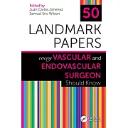 50 Landmark Papers Every Vascular and Endovascular Surgeon Should Know