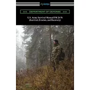 U.S. Army Survival Manual FM 21-76 (Survival, Evasion, and Recovery)