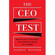 The CEO Test: Master the Challenges That Make or Break All Leaders