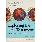 Exploring the New Testament: A Guide to the Letters and Revelation