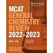 MCAT General Chemistry Review 2022-2023: Online + Book