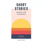 Short Stories to Boost Your Vocabulary: An SAT Prep Compendium
