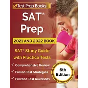 SAT Prep 2021 and 2022 Book: SAT Study Guide with Practice Tests [6th Edition]