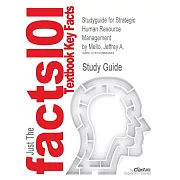 Studyguide for Strategic Human Resource Management by Mello, Jeffrey A., ISBN 9781285426792