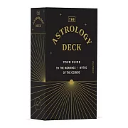 The Astrology Deck: Your Guide to the Meanings and Myths of the Cosmos