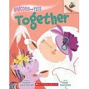 Together: An Acorn Book (Unicorn and Yeti #6)