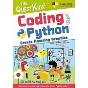 Coding with Python - Create Amazing Graphics: A New Title in the Questkids Children’’s Series