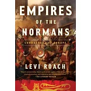 Empire of the Normans: Conquerors of Europe