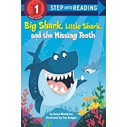 Big Shark, Little Shark, and the Missing Teeth（Step into Reading, Step 1）