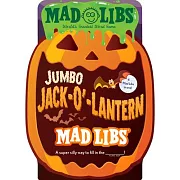 Jumbo Jack-O’’-Lantern Mad Libs: World’’s Greatest Word Game