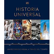 Historia Universal (Timelines of World History): Un Recorrido Visual a Través de Los Años (DK Timelines)