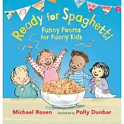 Ready for Spaghetti: Funny Poems for Funny Kids