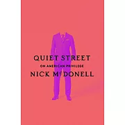 Quiet Street: On American Privilege