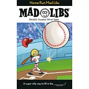 Home Run Mad Libs: World’s Greatest Word Game