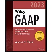 Wiley GAAP 2023: Interpretation and Application of Generally Accepted Accounting Principles