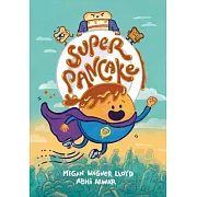 Super Pancake: (A Graphic Novel)