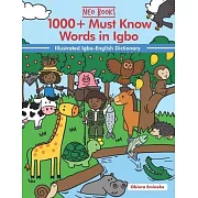 1000+ Must Know Words in Igbo: Illustrated Igbo-English Dictionary