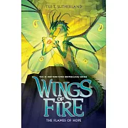 The Flames of Hope (Wings of Fire, Book 15)