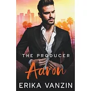The Producer: Aaron