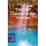 Lonely Planet Cancun, Cozumel & the Yucatan 10