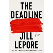 The Deadline: Essays