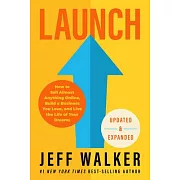 Launch (Updated & Expanded Edition): How to Sell Almost Anything Online, Build a Business You Love, and Live the Life of Your Dreams
