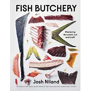 Fish Butchery: Mastering the Catch, Cut, and Craft