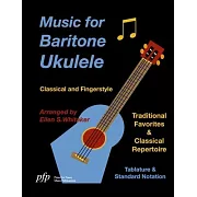 Music for Baritone Ukulele: Classical and Fingerstyle