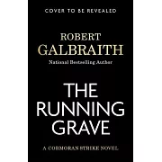 The Running Grave: A Cormoran Strike Novel