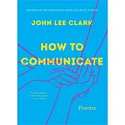 How to Communicate: Poems