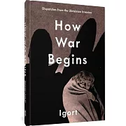 How War Begins: Dispatches from the Ukrainian Invasion