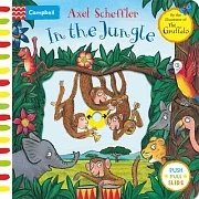 In the Jungle: A Push, Pull, Slide Book