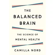 The Balanced Brain: The Science of Mental Health