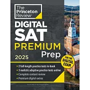 Princeton Review Digital SAT Premium Prep, 2025: 5 Full-Length Practice Tests (2 in Book + 3 Adaptive Tests Online) + Online Flashcards + Review & Too