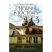 Adventures of the Horse Doctor’s Husband 3