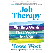 Job Therapy: Finding Work That Works for You