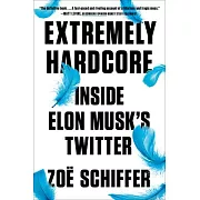 Extremely Hardcore: Inside Elon Musk’s Twitter
