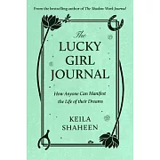 The Lucky Girl Journal: How Anyone Can Manifest the Life of Their Dreams