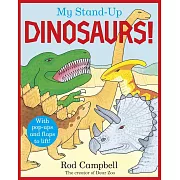 My Stand-Up Dinosaurs: A Pop-Up Lift-the-Flap Book