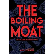 The Boiling Moat: Urgent Steps to Defend Taiwan