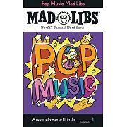 Pop Music Mad Libs: World’s Greatest Word Game